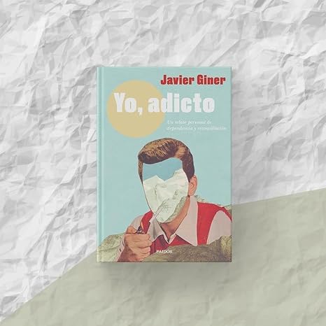 Libro Yo Adicto de Javier Giner